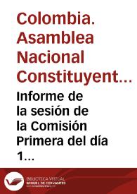 Informe de la sesión de la Comisión Primera del día 1 de mayo de 1991 | Biblioteca Virtual Miguel de Cervantes