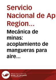 Mecánica de minas: acoplamiento de mangueras para aire comprimido - Módulo No. 7 | Biblioteca Virtual Miguel de Cervantes