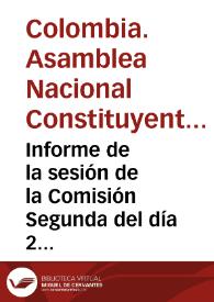Informe de la sesión de la Comisión Segunda del día 2 de abril de 1991 | Biblioteca Virtual Miguel de Cervantes