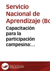 Capacitación para la participación campesina: Organización para la ejecución del plan No. 11 | Biblioteca Virtual Miguel de Cervantes