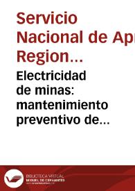 Electricidad de minas: mantenimiento preventivo de equipos eléctricos de minería - Módulo No. 5 | Biblioteca Virtual Miguel de Cervantes