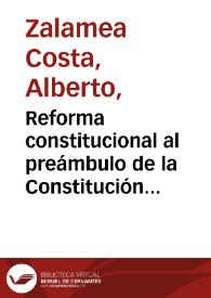 Reforma constitucional al preámbulo de la Constitución vigente | Biblioteca Virtual Miguel de Cervantes