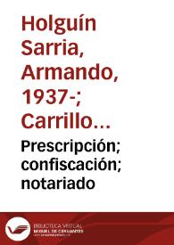 Prescripción; confiscación; notariado | Biblioteca Virtual Miguel de Cervantes