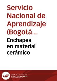 Enchapes en material cerámico | Biblioteca Virtual Miguel de Cervantes