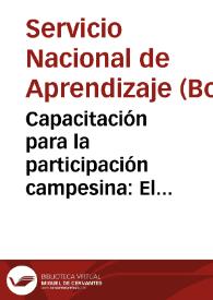 Capacitación para la participación campesina: El campesino y el desarrollo No. 3 | Biblioteca Virtual Miguel de Cervantes