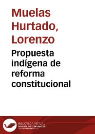 Propuesta indígena de reforma constitucional | Biblioteca Virtual Miguel de Cervantes