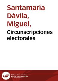 Circunscripciones electorales | Biblioteca Virtual Miguel de Cervantes