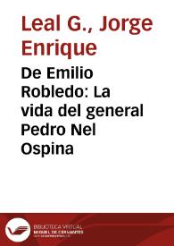 De Emilio Robledo: La vida del general Pedro Nel Ospina | Biblioteca Virtual Miguel de Cervantes