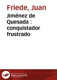 Jiménez de Quesada : conquistador frustrado | Biblioteca Virtual Miguel de Cervantes
