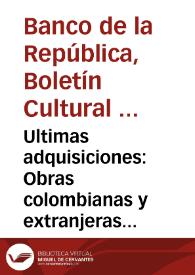 Ultimas adquisiciones: Obras colombianas y extranjeras marzo de 1967 | Biblioteca Virtual Miguel de Cervantes