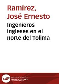 Ingenieros ingleses en el norte del Tolima | Biblioteca Virtual Miguel de Cervantes