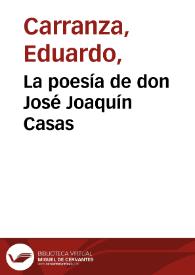 La poesía de don José Joaquín Casas | Biblioteca Virtual Miguel de Cervantes