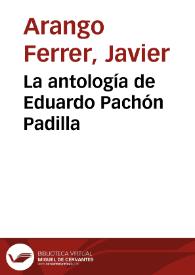 La antología de Eduardo Pachón Padilla | Biblioteca Virtual Miguel de Cervantes