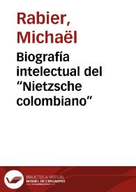 Biografía intelectual del “Nietzsche colombiano” | Biblioteca Virtual Miguel de Cervantes