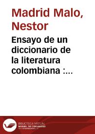 Ensayo de un diccionario de la literatura colombiana : Letras CH-D | Biblioteca Virtual Miguel de Cervantes