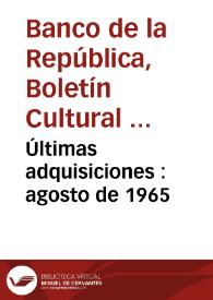 Últimas adquisiciones : agosto de 1965 | Biblioteca Virtual Miguel de Cervantes