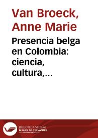 Presencia belga en Colombia: ciencia, cultura, tecnología y educación | Biblioteca Virtual Miguel de Cervantes
