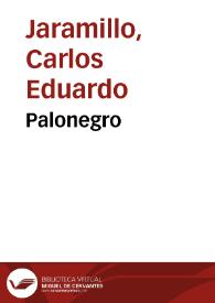 Palonegro | Biblioteca Virtual Miguel de Cervantes