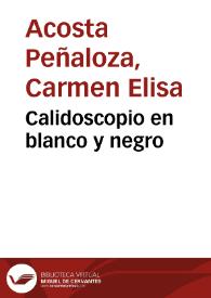 Calidoscopio en blanco y negro | Biblioteca Virtual Miguel de Cervantes