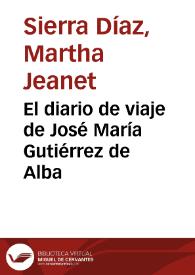El diario de viaje de José María Gutiérrez de Alba | Biblioteca Virtual Miguel de Cervantes