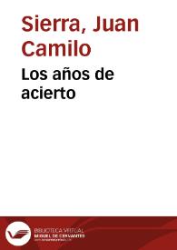 Los años de acierto | Biblioteca Virtual Miguel de Cervantes