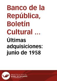 Últimas adquisiciones: junio de 1958 | Biblioteca Virtual Miguel de Cervantes