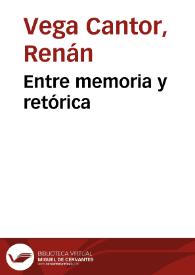 Entre memoria y retórica | Biblioteca Virtual Miguel de Cervantes