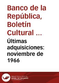 Últimas adquisiciones: noviembre de 1966 | Biblioteca Virtual Miguel de Cervantes