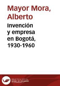 Invención y empresa en Bogotá, 1930-1960 | Biblioteca Virtual Miguel de Cervantes