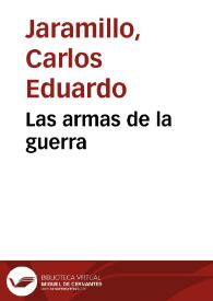Las armas de la guerra | Biblioteca Virtual Miguel de Cervantes