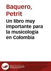 Un libro muy importante para la musicología en Colombia | Biblioteca Virtual Miguel de Cervantes
