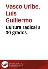 Cultura radical a 30 grados | Biblioteca Virtual Miguel de Cervantes