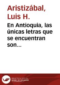 En Antioquia, las únicas letras que se encuentran son las letras de cambio, decía Caro | Biblioteca Virtual Miguel de Cervantes