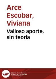 Valioso aporte, sin teoría | Biblioteca Virtual Miguel de Cervantes