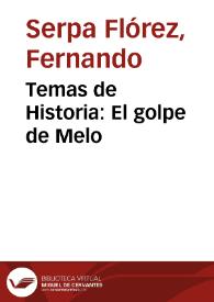 Temas de Historia: El golpe de Melo | Biblioteca Virtual Miguel de Cervantes