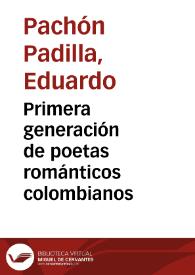 Primera generación de poetas románticos colombianos | Biblioteca Virtual Miguel de Cervantes