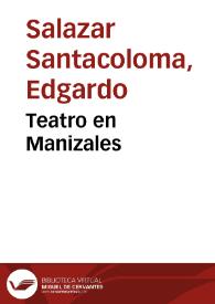Teatro en Manizales | Biblioteca Virtual Miguel de Cervantes