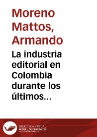 La industria editorial en Colombia durante los últimos 5 años | Biblioteca Virtual Miguel de Cervantes