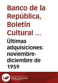 Últimas adquisiciones: noviembre-diciembre de 1959 | Biblioteca Virtual Miguel de Cervantes