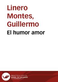 El humor amor | Biblioteca Virtual Miguel de Cervantes