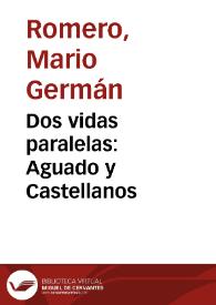 Dos vidas paralelas: Aguado y Castellanos | Biblioteca Virtual Miguel de Cervantes