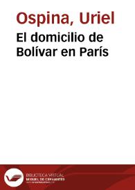 El domicilio de Bolívar en París | Biblioteca Virtual Miguel de Cervantes