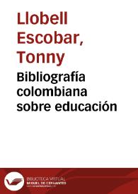 Bibliografía colombiana sobre educación | Biblioteca Virtual Miguel de Cervantes