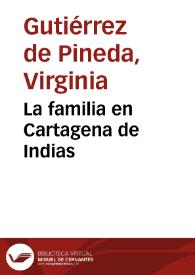 La familia en Cartagena de Indias | Biblioteca Virtual Miguel de Cervantes