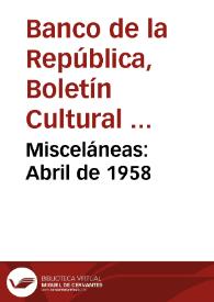 Misceláneas: Abril de 1958 | Biblioteca Virtual Miguel de Cervantes