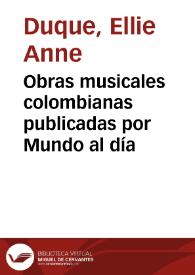 Obras musicales colombianas publicadas por Mundo al día | Biblioteca Virtual Miguel de Cervantes