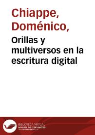 Orillas y multiversos en la escritura digital | Biblioteca Virtual Miguel de Cervantes