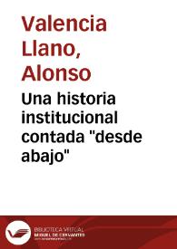 Una historia institucional contada "desde abajo" | Biblioteca Virtual Miguel de Cervantes