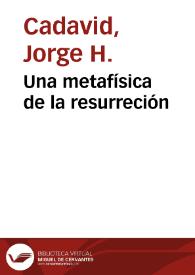 Una metafísica de la resurreción | Biblioteca Virtual Miguel de Cervantes