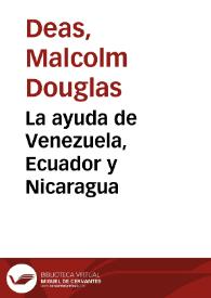La ayuda de Venezuela, Ecuador y Nicaragua | Biblioteca Virtual Miguel de Cervantes
